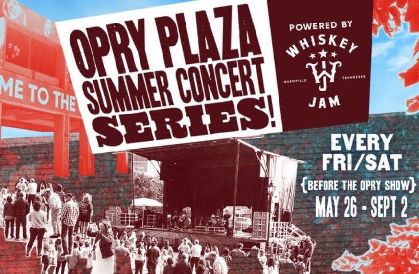More Info for Kicking Off Opry Plaza Summer Concert Series Powered by Whiskey Jam