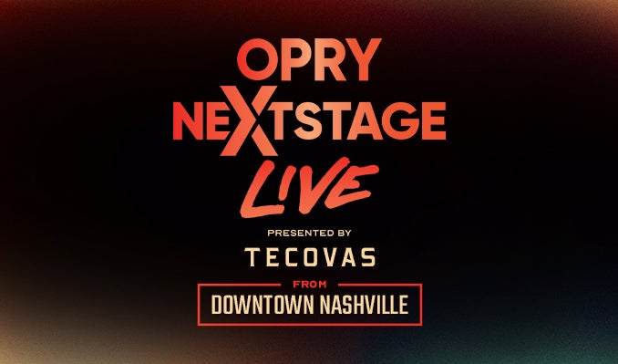 More Info for Opry NextStage Live from Downtown Nashville